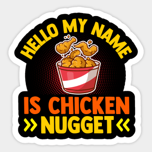 Hello My Name Is Chicken Nugget Sticker